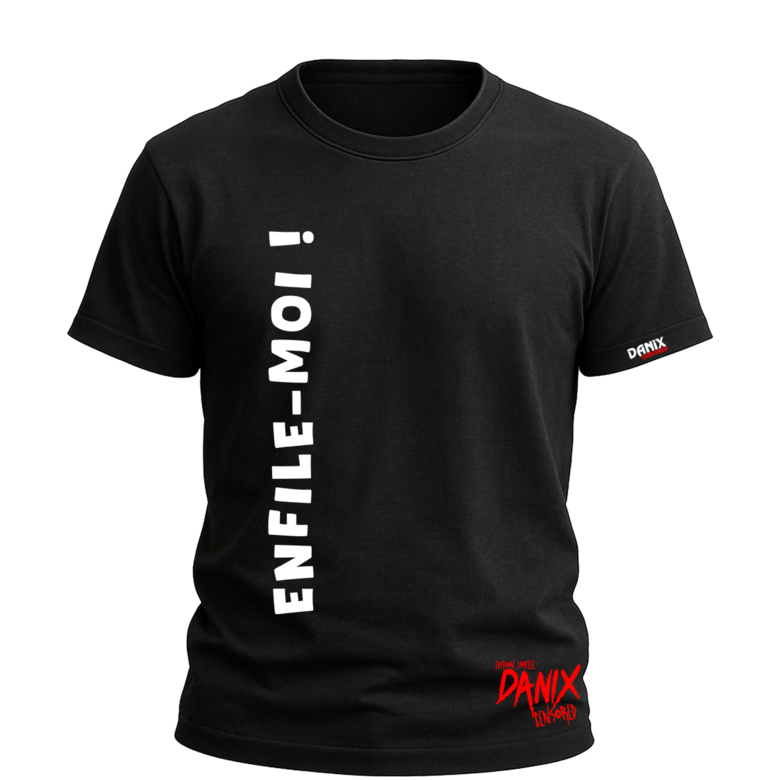 Tshirt Enfile-Moi V1.5 [DANIX CENSORED]